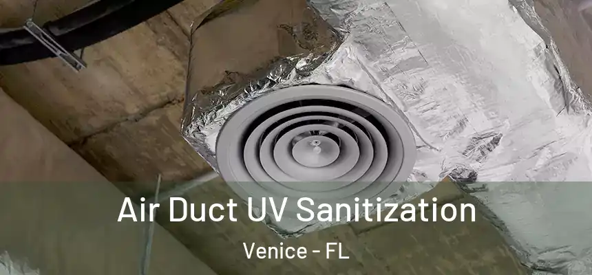  Air Duct UV Sanitization Venice - FL