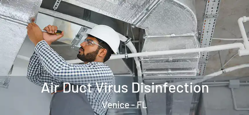 Air Duct Virus Disinfection Venice - FL