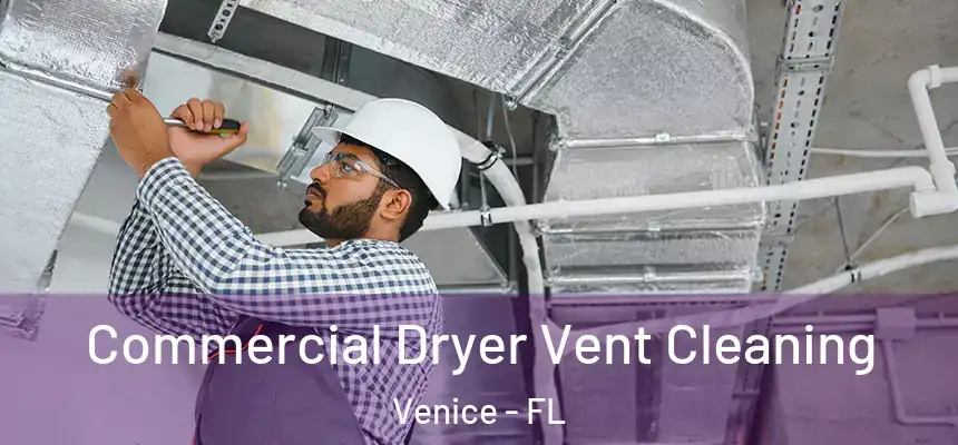  Commercial Dryer Vent Cleaning Venice - FL