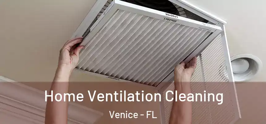  Home Ventilation Cleaning Venice - FL