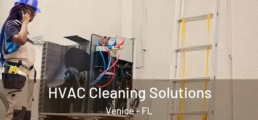  HVAC Cleaning Solutions Venice - FL