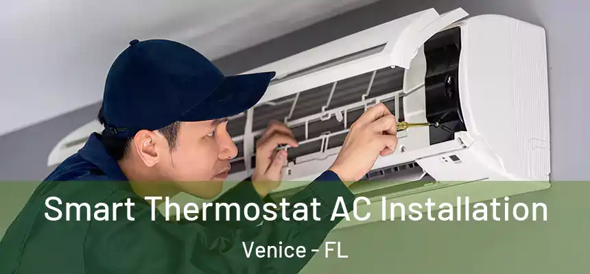  Smart Thermostat AC Installation Venice - FL