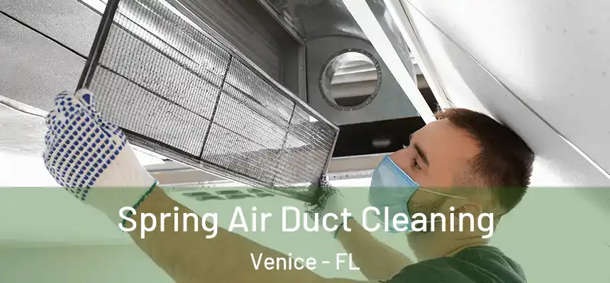  Spring Air Duct Cleaning Venice - FL