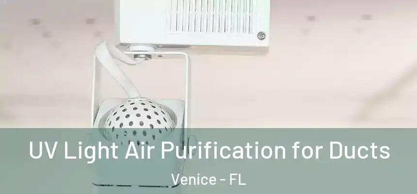  UV Light Air Purification for Ducts Venice - FL