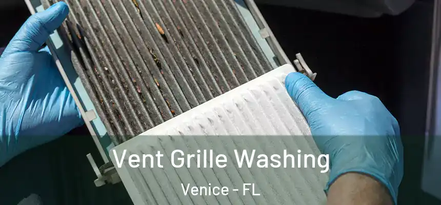  Vent Grille Washing Venice - FL